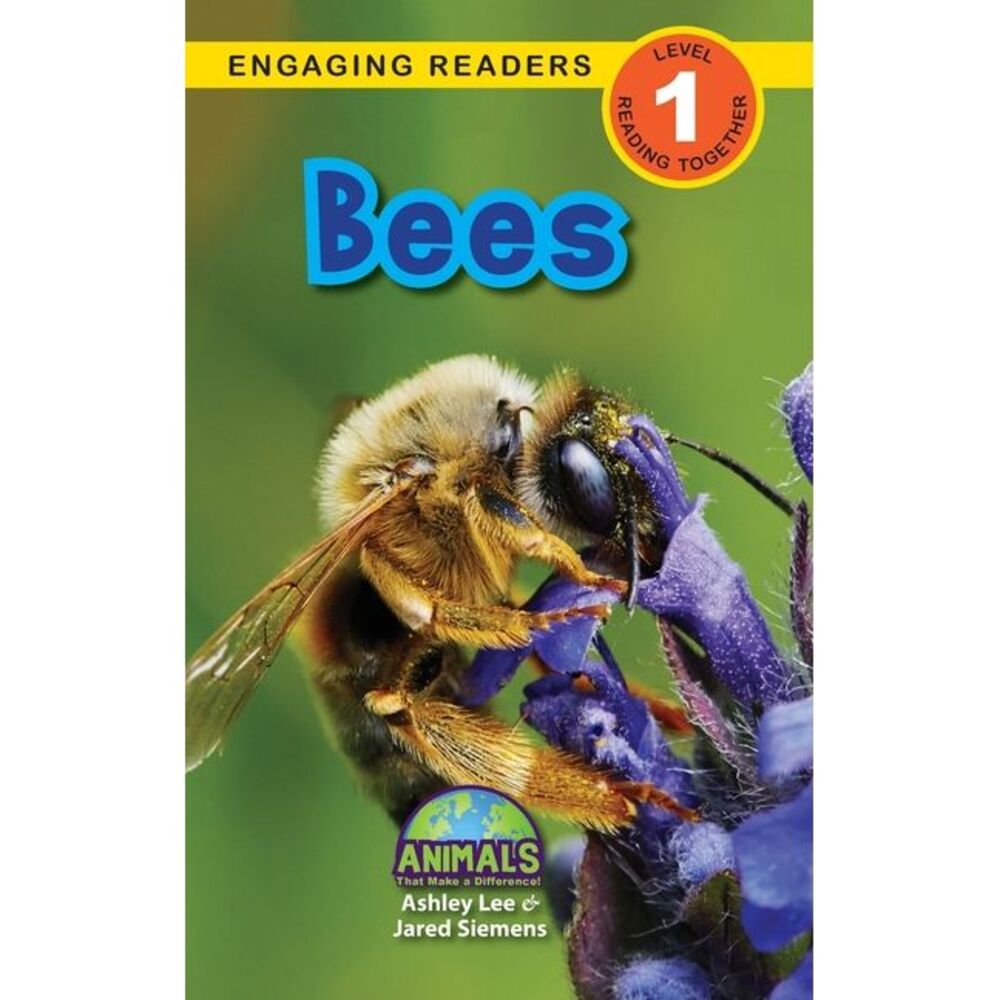 Bees: Animals That Make a Difference! (Engaging Readers, Level 1) -- Ashley Lee